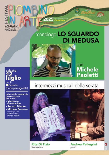 Seconda serata Festival Piombino in Arte 12 Luglio 2025. Direzione artistica Cinzia Demi. Monologo di Michele Paoletti e intermezzi musicali.